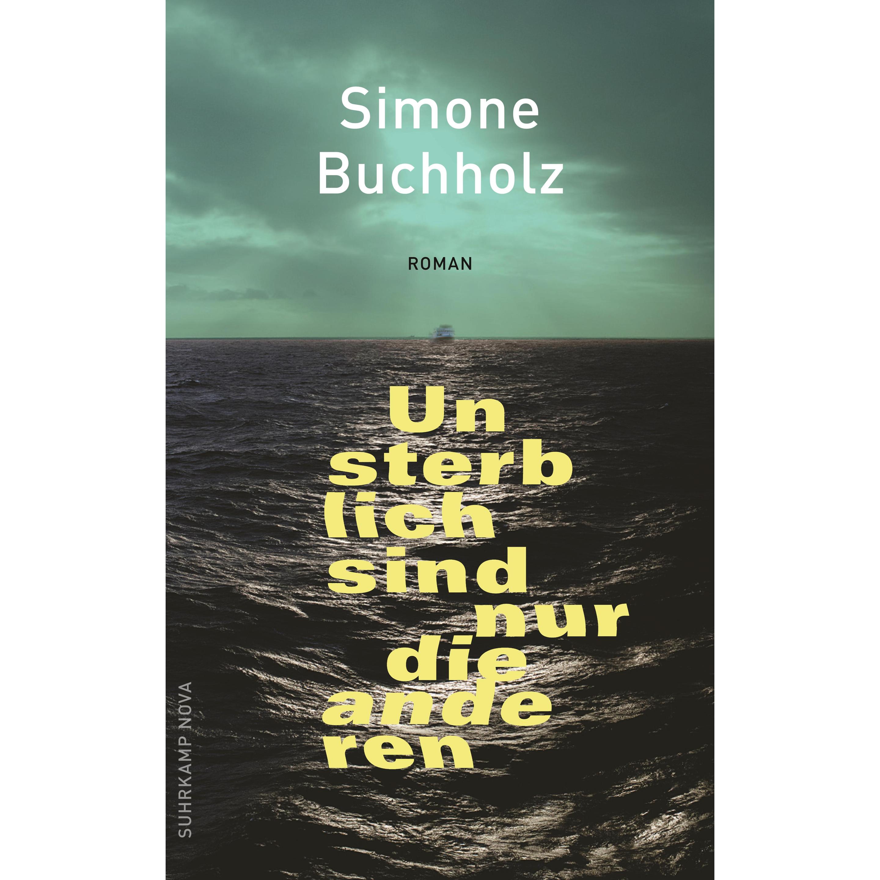 Unsterblich sind nur die anderen, Belletristik von Simone Buchholz