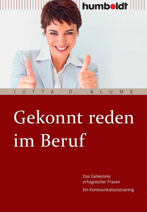 Produktbild Gekonnt reden im Beruf (Deutsch, Jutta D. Blume, 2016)