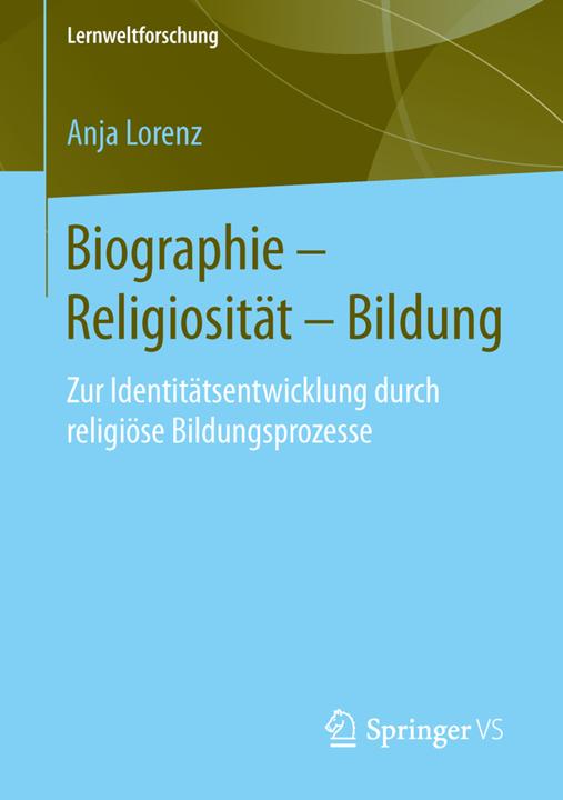Produktbild Biographie - Religiosität - Bildung (Deutsch, Anja Lorenz, 2016)