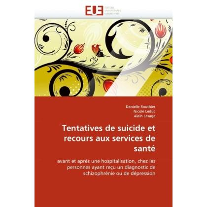 Tentatives de suicide et recours aux services de santé, Fachbücher von Danielle Routhier, Nicole Leduc, Alain Lesage