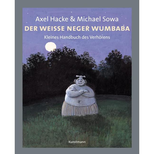 Der weisse Neger Wumbaba, Ratgeber von Axel Hacke