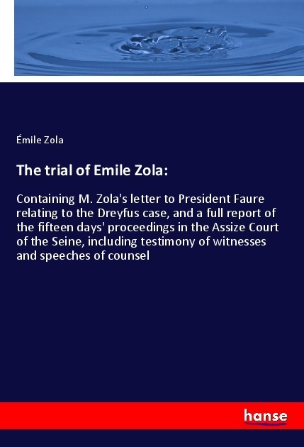 Produktbild The trial of Emile Zola: (Deutsch, Émile Zola, 2019)