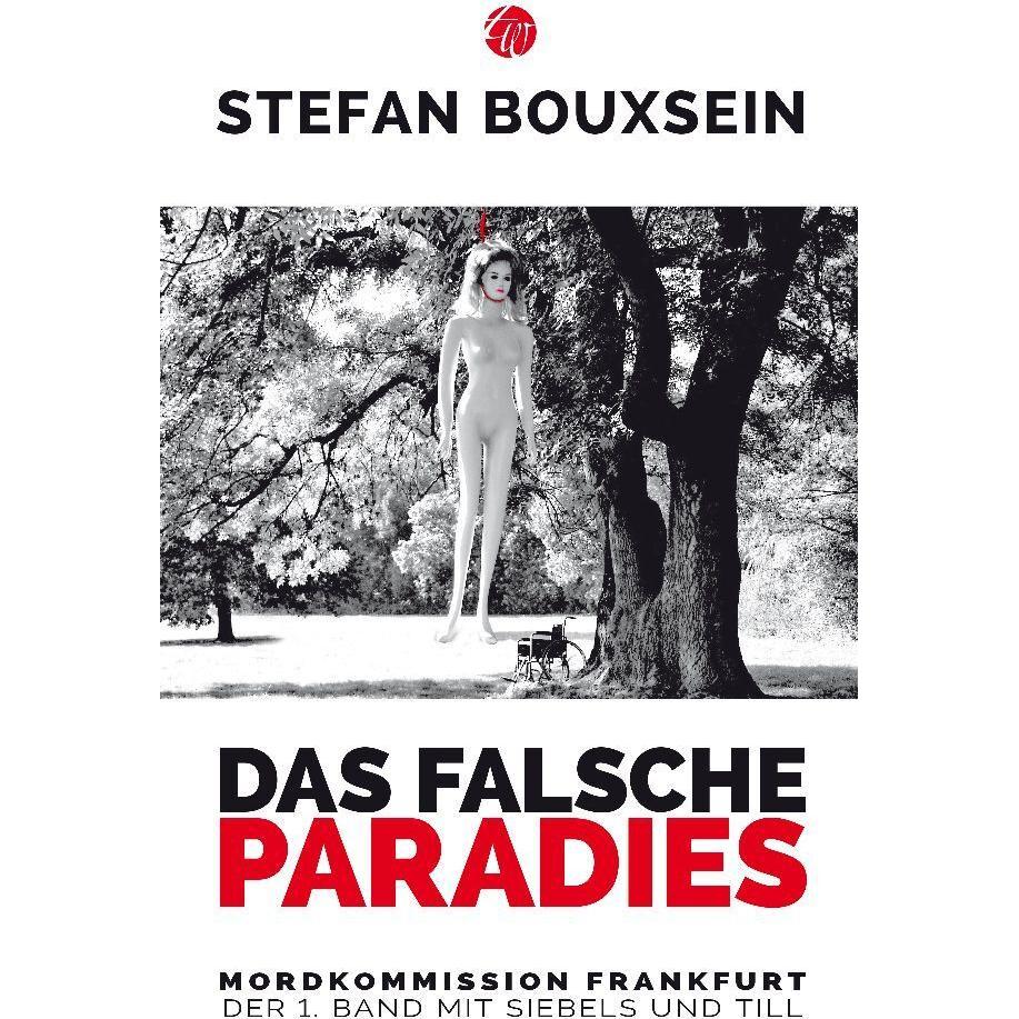 Das falsche Paradies, Belletristik von Stefan Bouxsein