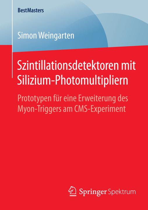Produktbild Szintillationsdetektoren mit Silizium-Photomultipliern (Deutsch, Simon Weingarten, 2015)