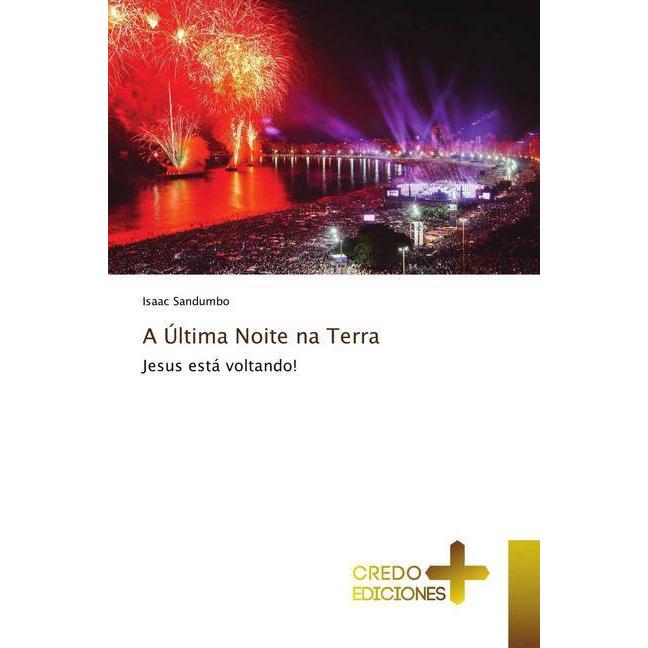 A Última Noite na Terra, Belletristik von Isaac Sandumbo