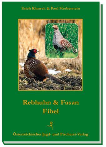 Produktbild Rebhuhn- und Fasanfibel (Deutsch, Erich Klansek, Paul Herberstein, 2015)