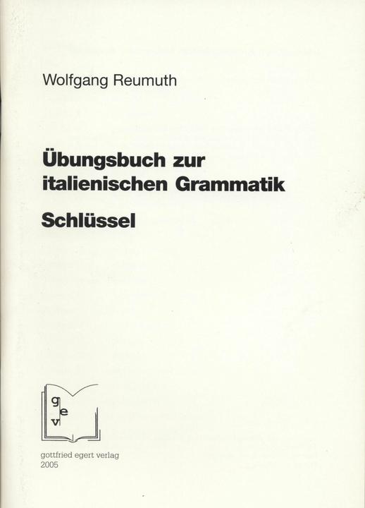 Produktbild Übungsbuch zur italienischen Grammatik. Schlüssel (Deutsch, Wolfgang Reumuth, 2005)
