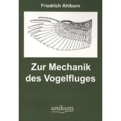 Thumbnail - Zur Mechanik des Vogelfluges, Fachbücher von Friedrich Ahlborn
