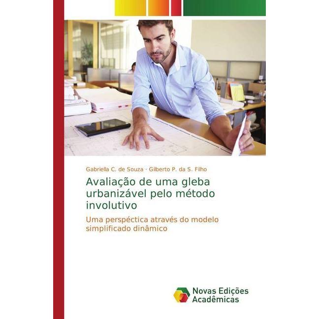 Avaliação de uma gleba urbanizável pelo método involutivo, Fachbücher von Gilberto P. da S. Filho, Gabriella C. de Souza