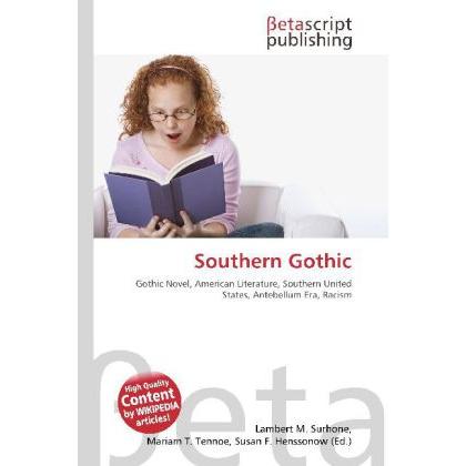 Thumbnail - Southern Gothic, Fachbücher von Lambert M. Surhone, Miriam T. Timpledon, Susan F. Marseken