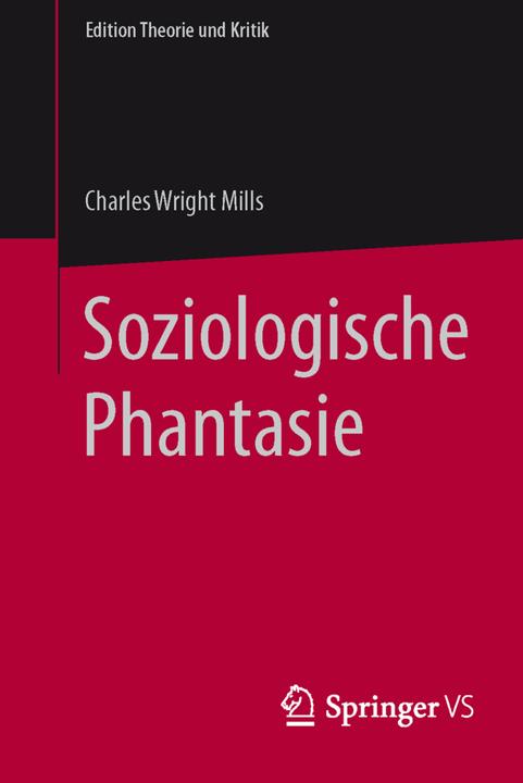 Produktbild Soziologische Phantasie (Deutsch, C. Wright Mills, 2016)