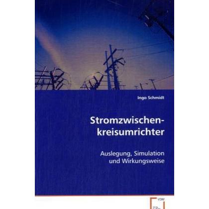 Stromzwischenkreisumrichter, Fachbücher von Ingo Schmidt