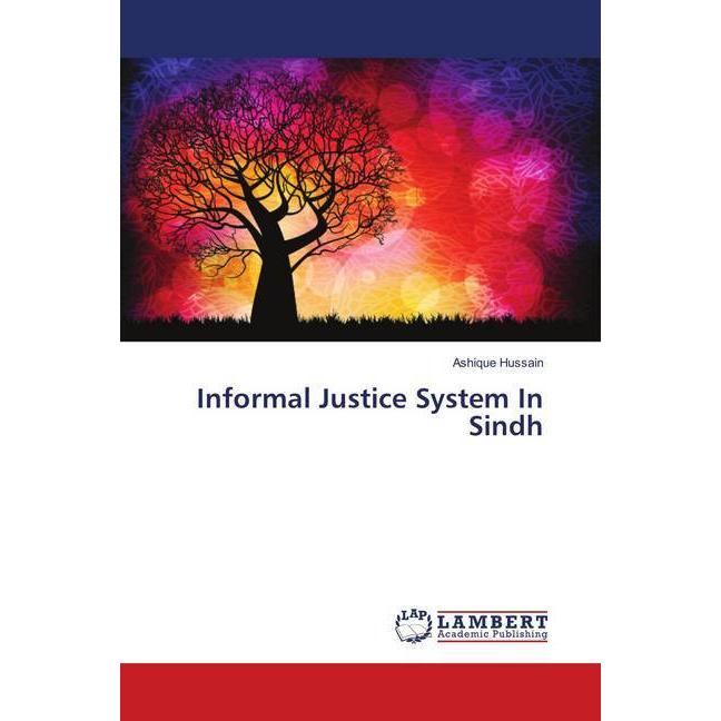 Informal Justice System In Sindh, Fachbücher von Ashique Hussain