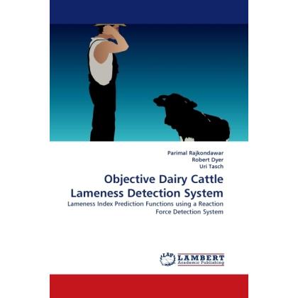 Thumbnail - Objective Dairy Cattle Lameness Detection System, Fachbücher von Uri Tasch, Parimal Rajkondawar, Robert Dyer