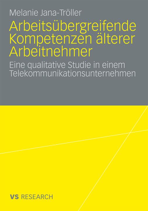 Produktbild Arbeitsübergreifende Kompetenzen älterer Arbeitnehmer (Deutsch, Melanie Jana-Tröller, 2008)