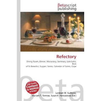 Refectory, Fachbücher von Miriam T. Timpledon, Lambert M. Surhone, Susan F. Marseken