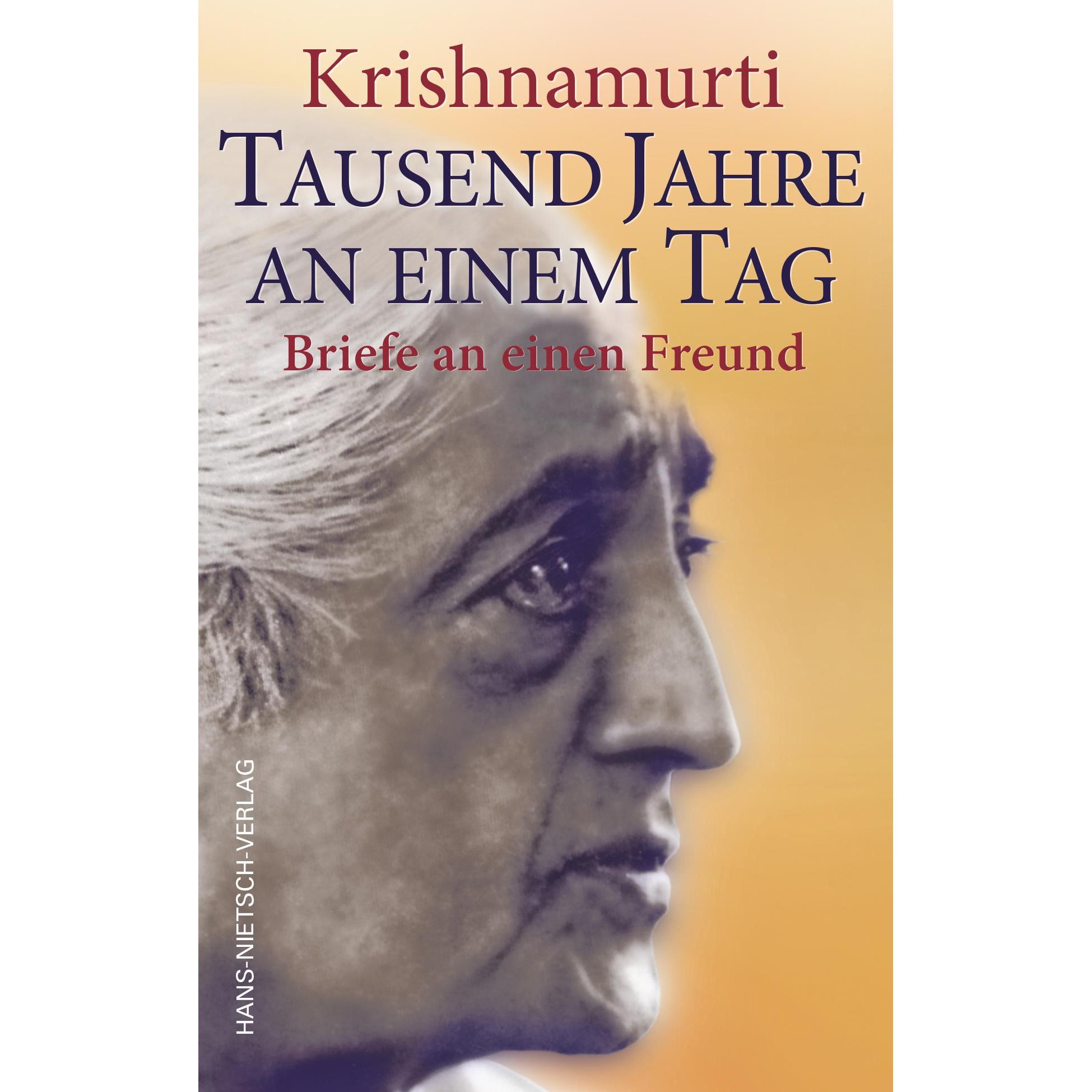 Krishnamurti - Tausend Jahre an einem Tag, Fachbücher von Jiddu Krishnamurti