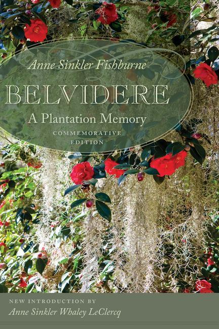 Produktbild Belvidere: A Plantation Memory, Commemorative Edition (Englisch, Anne Sinkler Fishburne, Anne Sinkler Wh Leclecrq, 2015)