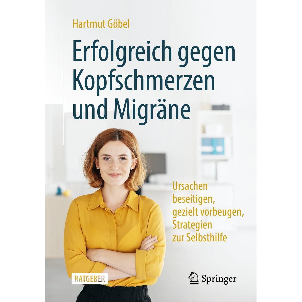 Erfolgreich gegen Kopfschmerzen und Migräne, Sachbücher von Hartmut Göbel
