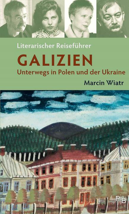 Produktbild Literarischer Reiseführer Galizien (Deutsch, Wiatr Marcin, 2022)