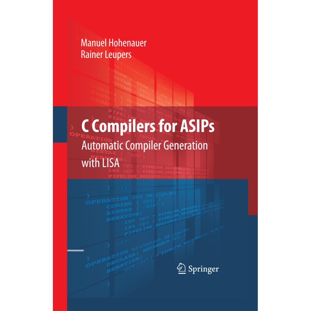 C Compilers for ASIPs, Fachbücher von Rainer Leupers, Manuel Hohenauer