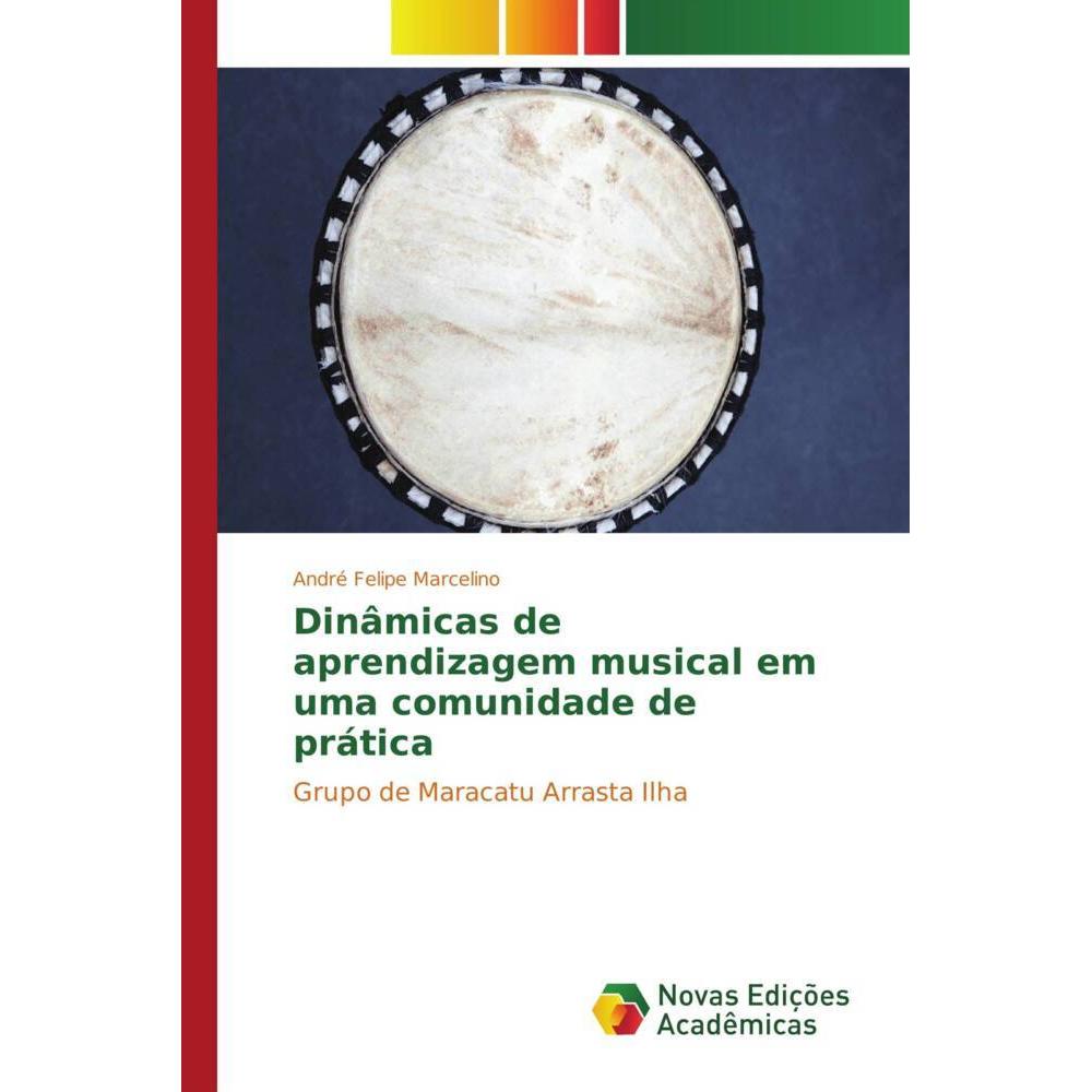 Dinâmicas de aprendizagem musical em uma comunidade de prática, Fachbücher
