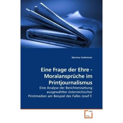 Eine Frage der Ehre - Moralansprüche im Printjournalismus, Fachbücher