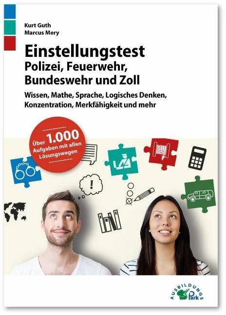 Actual product image Einstellungstest Polizei, Feuerwehr, Bundeswehr und Zoll (German, Guth Kurt, Mery Marcus, 2018)