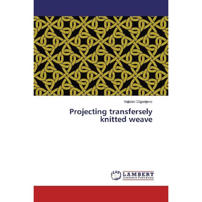 Projecting transfersely knitted weave, Fachbücher von Vojislav Gligorijevic