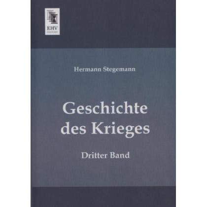 Geschichte des Krieges, Sachbücher von Hermann Stegemann