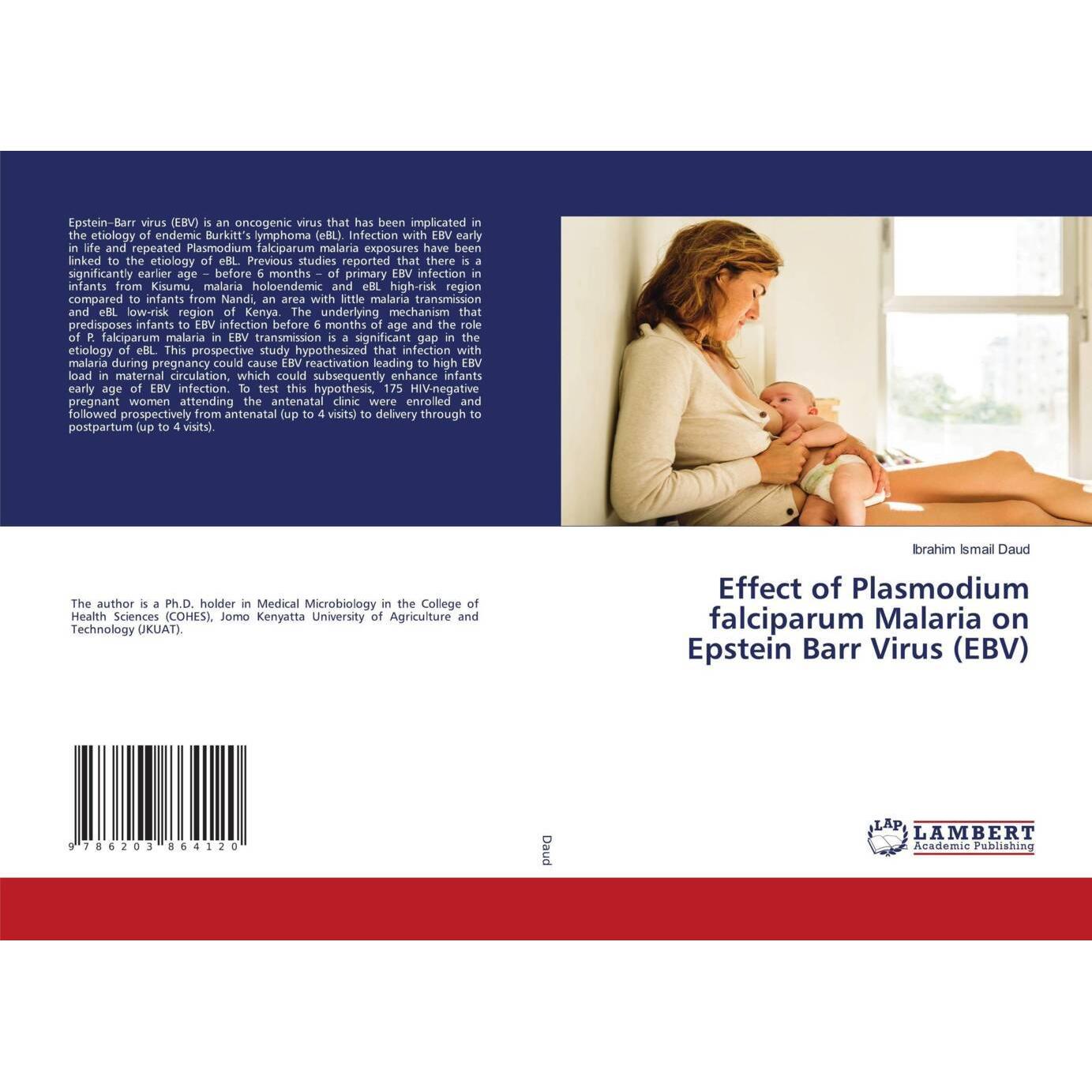 Effect of Plasmodium falciparum Malaria on Epstein Barr Virus (EBV), Fachbücher von Ibrahim Ismail Daud