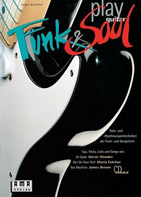 Produktbild Play Funk und Soul Guitar. Inkl. CD (Deutsch, Jürgen Kumlehn, 1995)