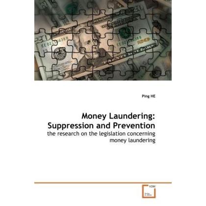 Money Laundering: Suppression and Prevention, Fachbücher von He Ping