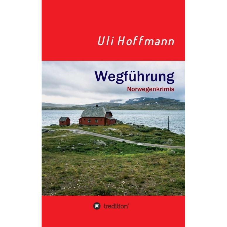 Wegführung, Belletristik von Uli Hoffmann