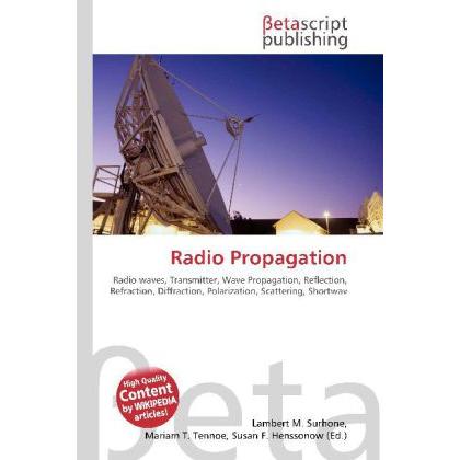 Thumbnail - Radio Propagation, Fachbücher von Lambert M. Surhone, Miriam T. Timpledon, Susan F. Marseken