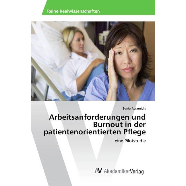 Arbeitsanforderungen und Burnout in der patientenorientierten Pflege, Fachbücher