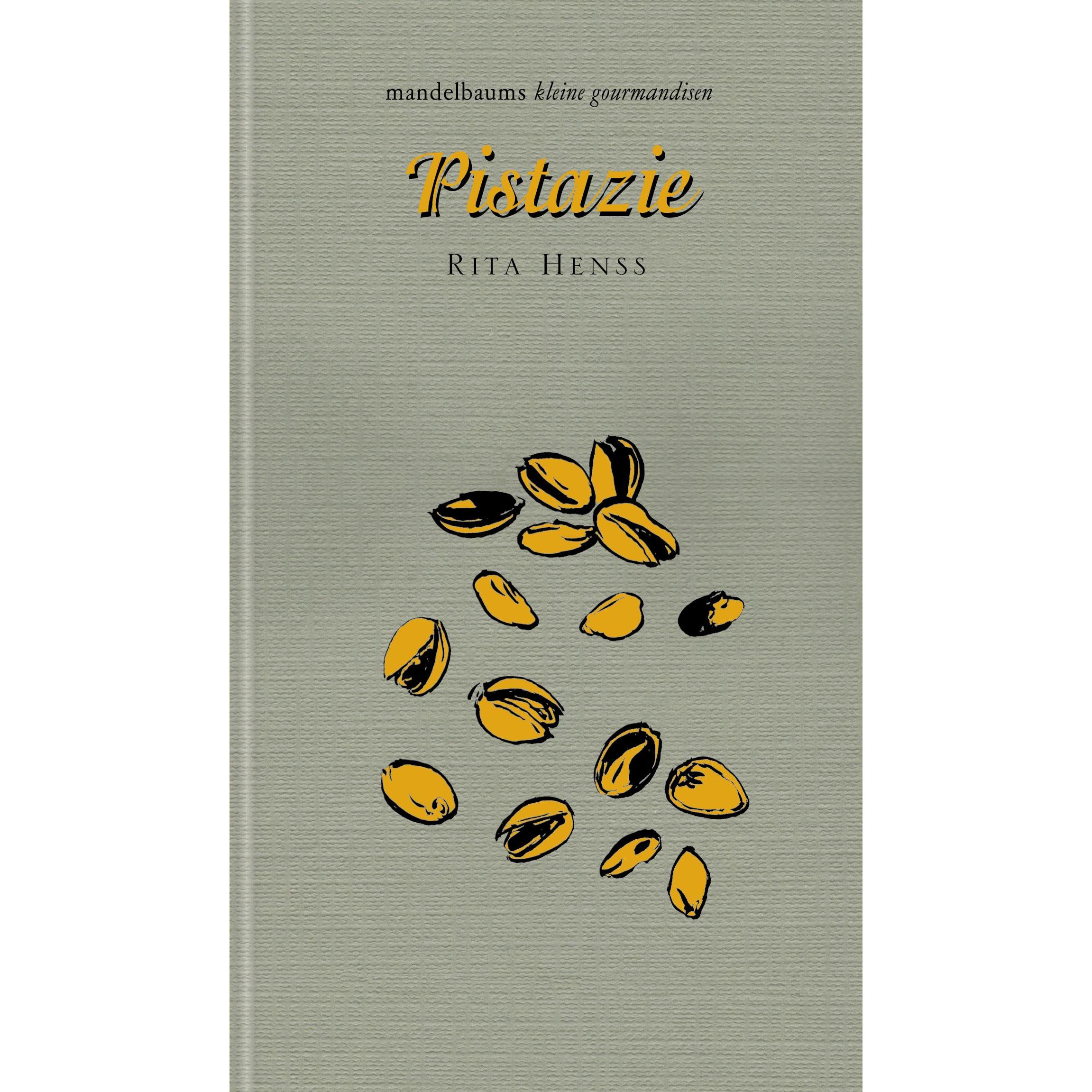 Pistazie, Ratgeber von Rita Henss, Linda Wolfsgruber