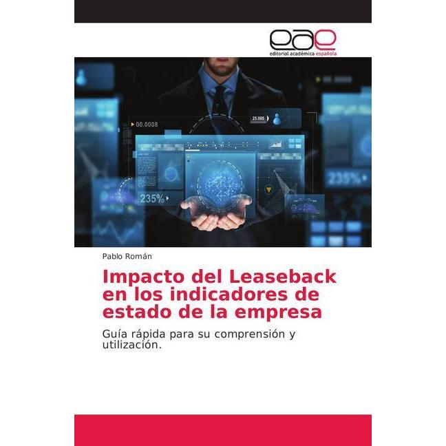 Impacto del Leaseback en los indicadores de estado de la empresa, Fachbücher von Pablo Román