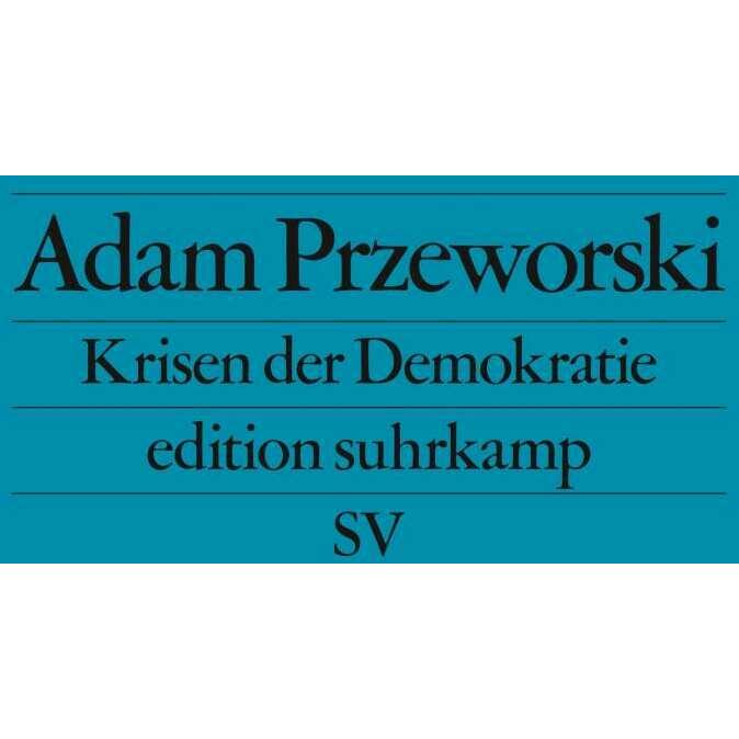 Krisen der Demokratie, Sachbücher von Adam Przeworski
