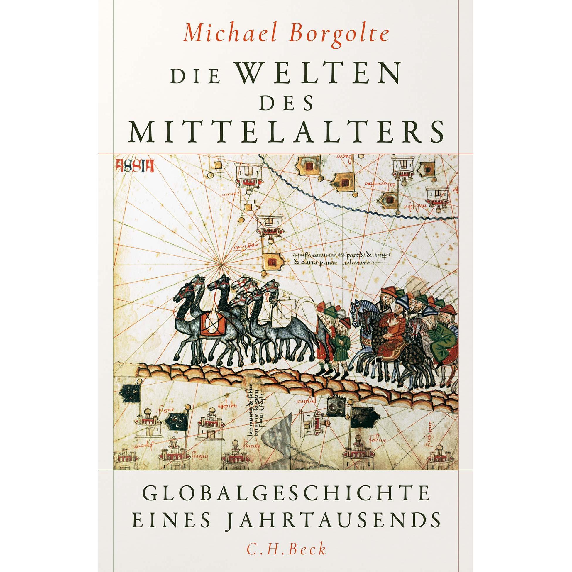 Die Welten des Mittelalters, Sachbücher von Michael Borgolte