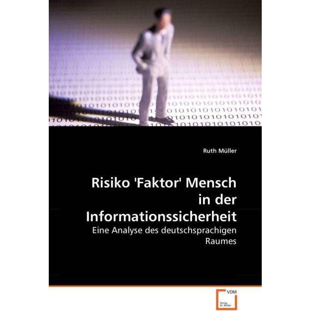 Risiko "Faktor" Mensch in der Informationssicherheit, Fachbücher von Ruth Müller