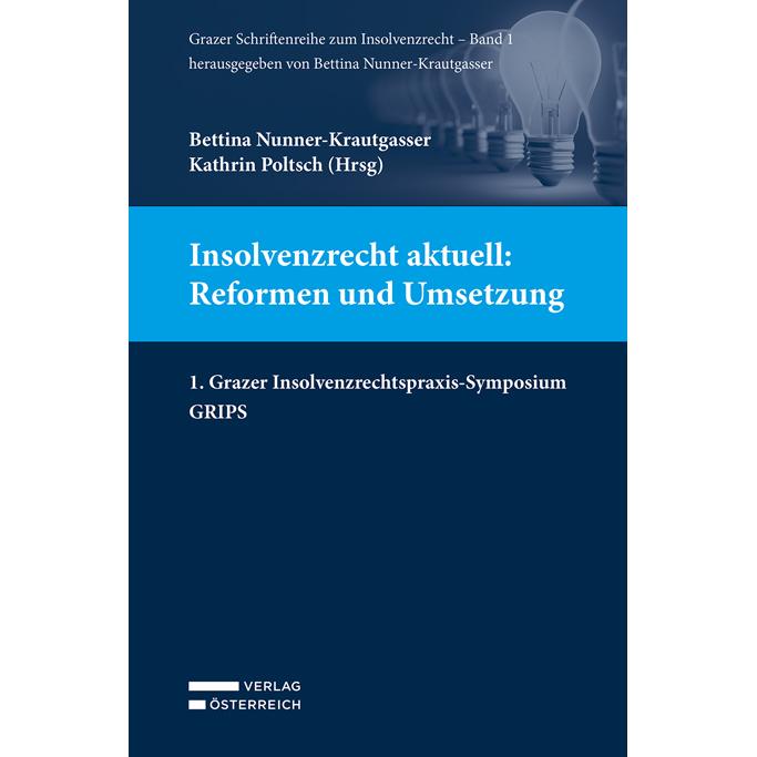 Insolvenzrecht aktuell: Reformen und Umsetzung, Fachbücher von Bettina Nunner-Krautgasser, Kathrin Poltsch