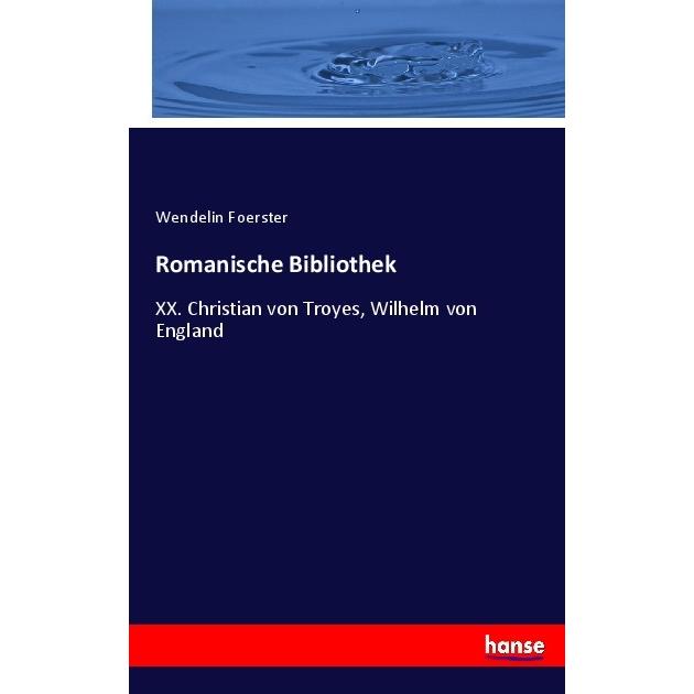 Romanische Bibliothek, Fachbücher von Wendelin Foerster