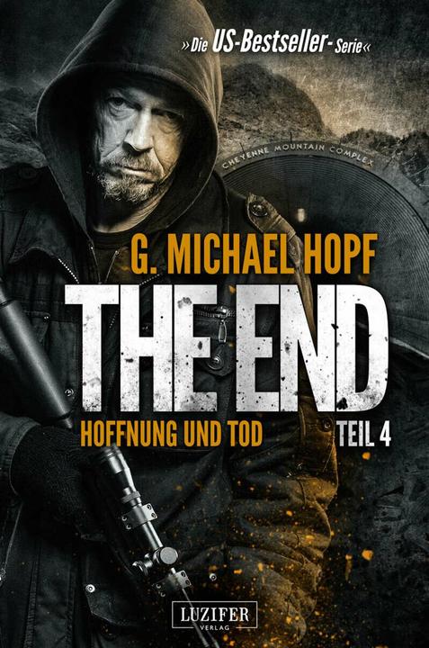 Produktbild The End 4 - Hoffnung und Tod (Deutsch, G. Michael Hopf, 2015)