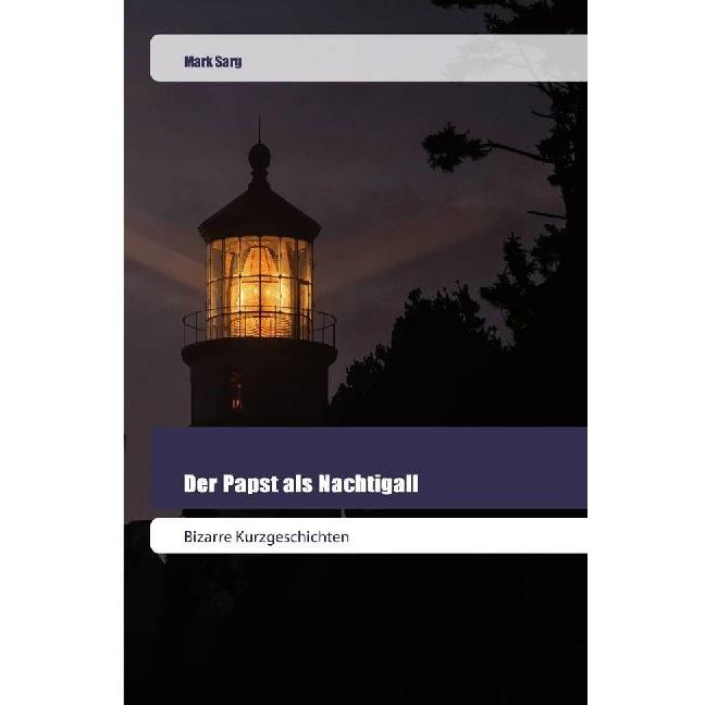 Der Papst als Nachtigall, Sachbücher von Mark Sarg