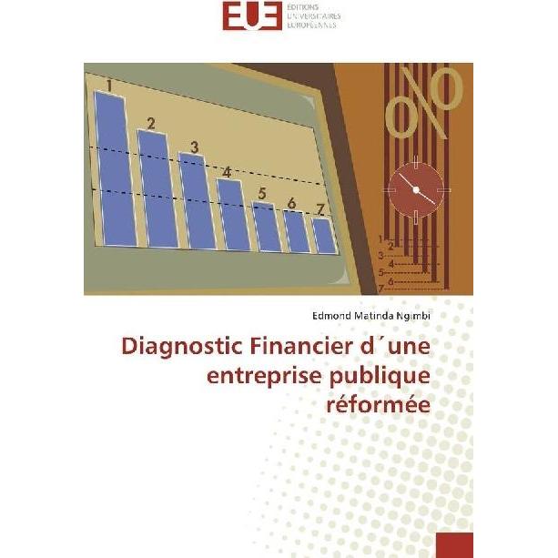 Diagnostic Financier d une entreprise publique réformée, Fachbücher von Edmond Matinda Ngimbi
