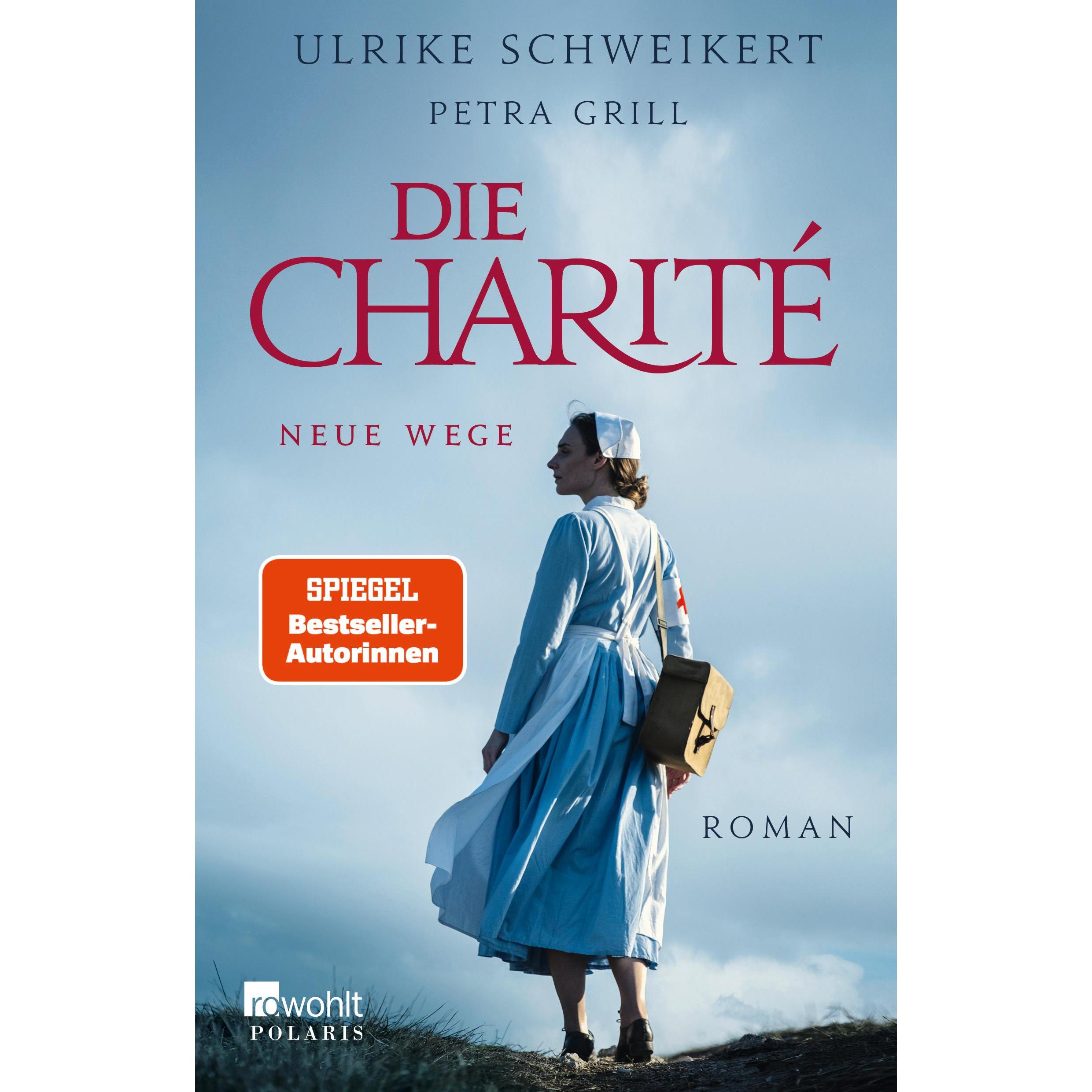 Die Charité: Neue Wege, Belletristik von Ulrike Schweikert, Petra Grill