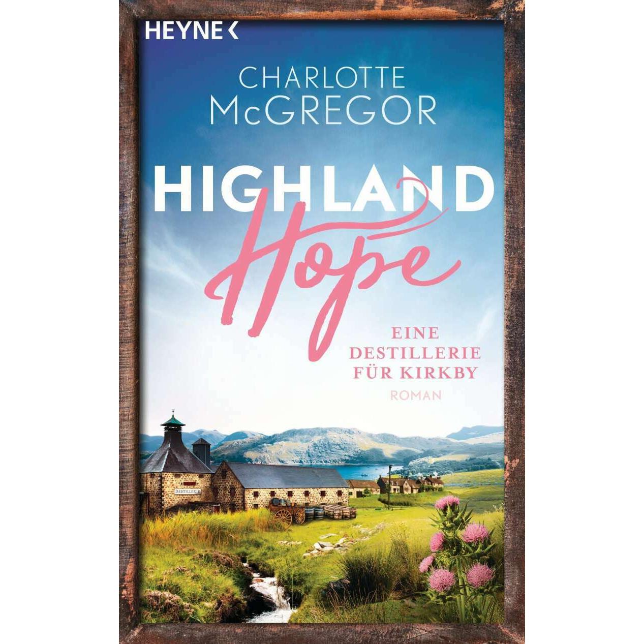Highland Hope 3 - Eine Destillerie für Kirkby, Belletristik von Charlotte McGregor