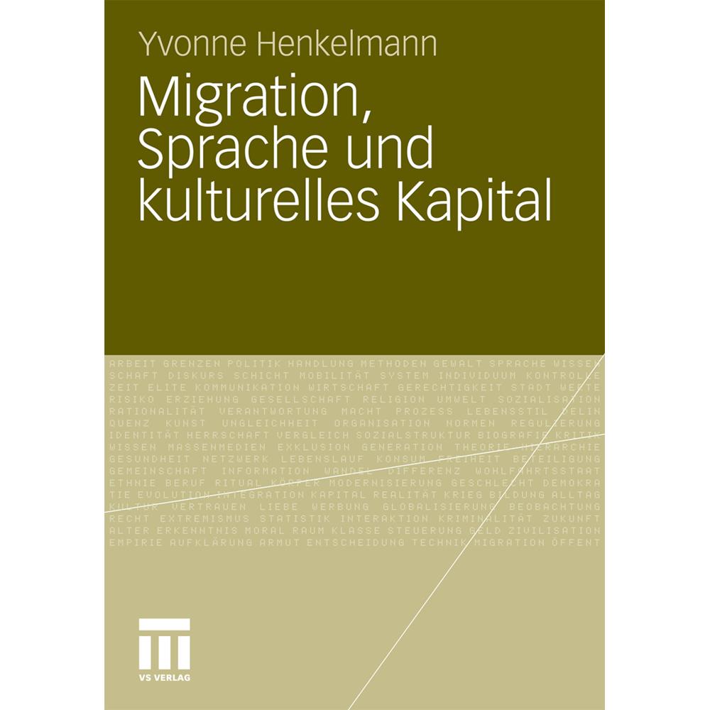 Migration, Sprache und kulturelles Kapital, Fachbücher von Yvonne Bianca Henkelmann