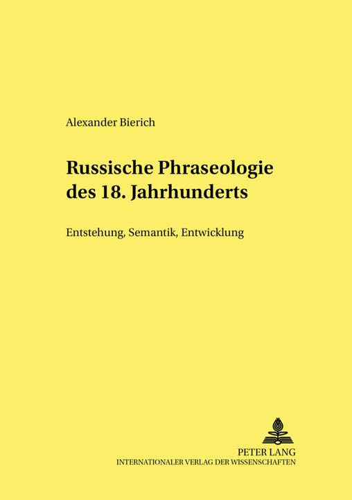 Produktbild Russische Phraseologie des 18. Jahrhunderts (Deutsch, Alexander Bierich, 2005)